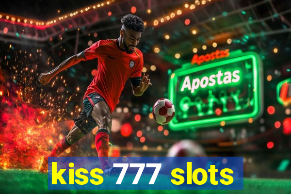 kiss 777 slots